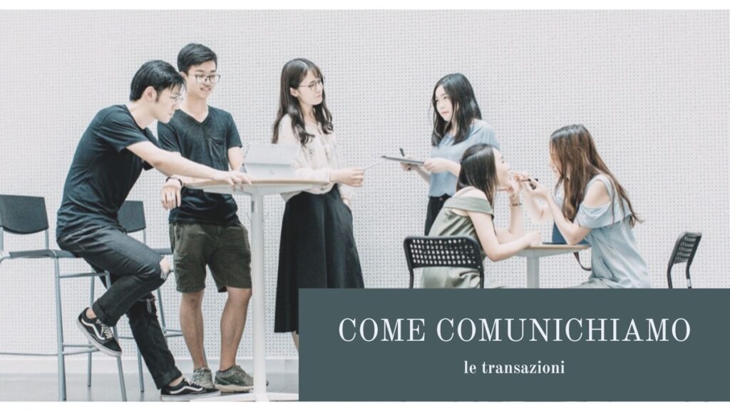 Come comunichiamo: Le transazioni